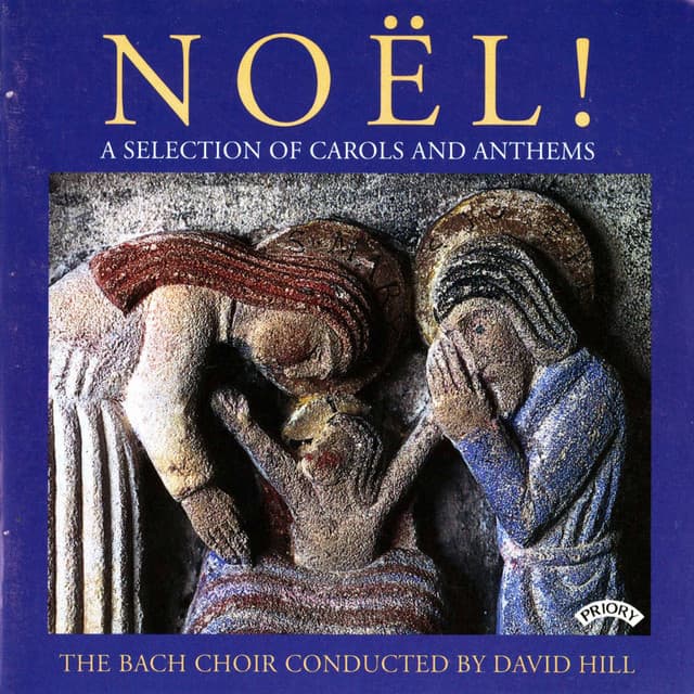 Noël!: A Selection of Carols & Anthems - The Bach Choir