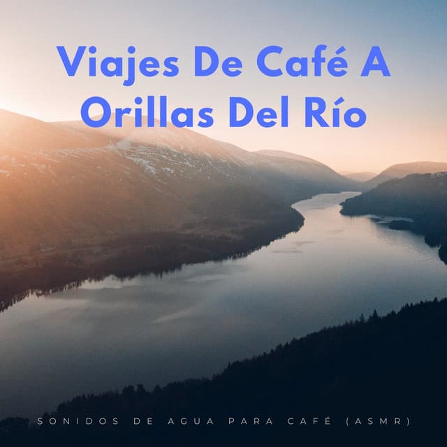 Viajes De Café A Orillas Del Río: Sonidos De Agua Para Café - Aguas del diluvio