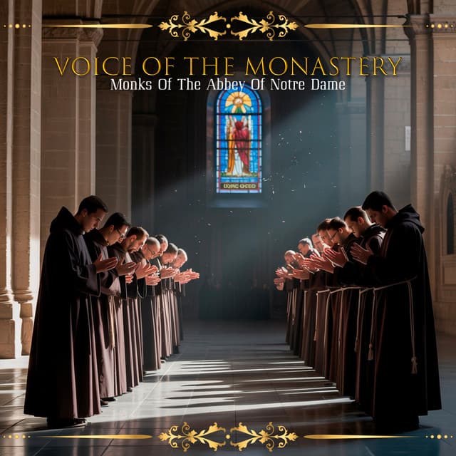 Voice Of The Monastery - Monks Of The Abbey Of Notre Dame