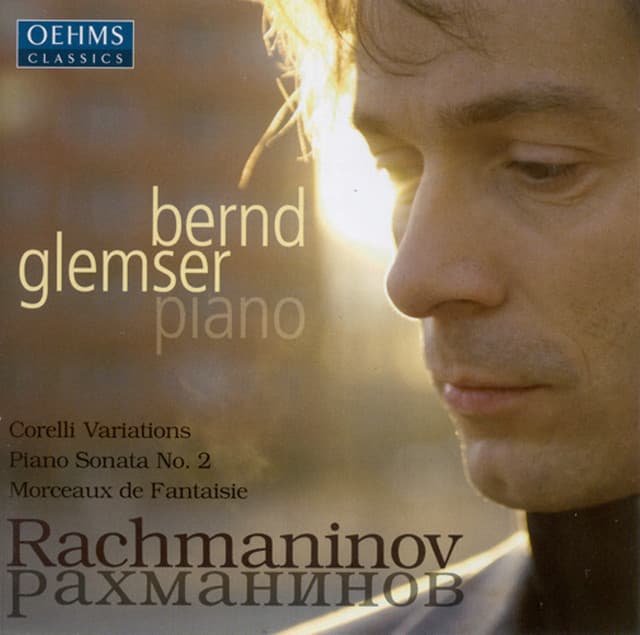 Rachmaninov, S.: Variations On A Theme of Corelli / Piano Sonata No. 2 / Morceaux De Fantaisie - Sergei Rachmaninoff