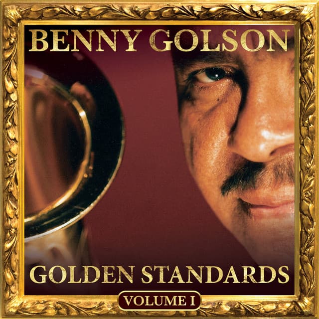Golden Standards, Vol. 1 - Benny Golson