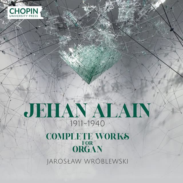 Jehan Alain: Complete Works for Organ - Jehan Alain