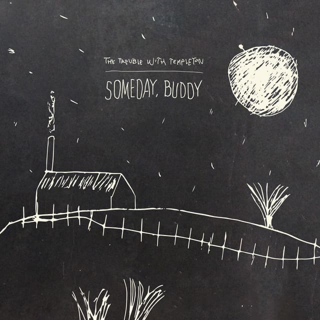 Someday, Buddy - The Trouble With Templeton