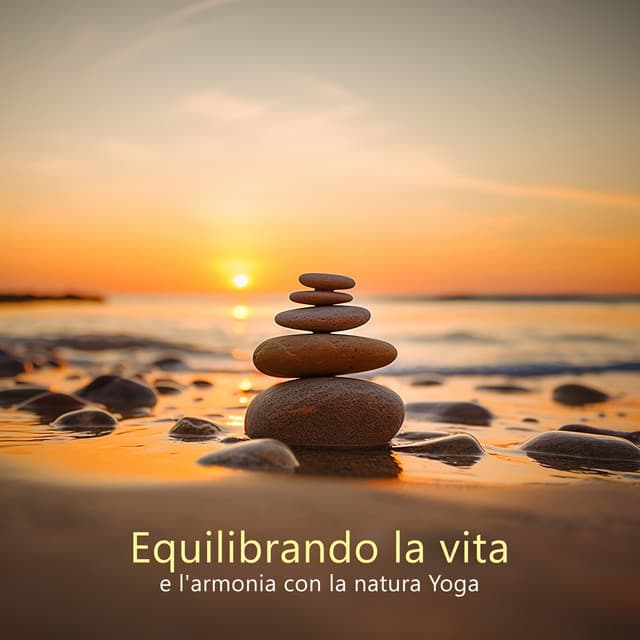 Equilibrando la vita e l'armonia con la natura: Yoga - Serenity Stream