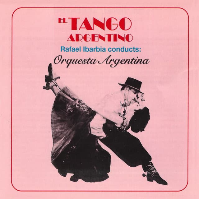 El Tango Argentino - Rafael Ibarbia