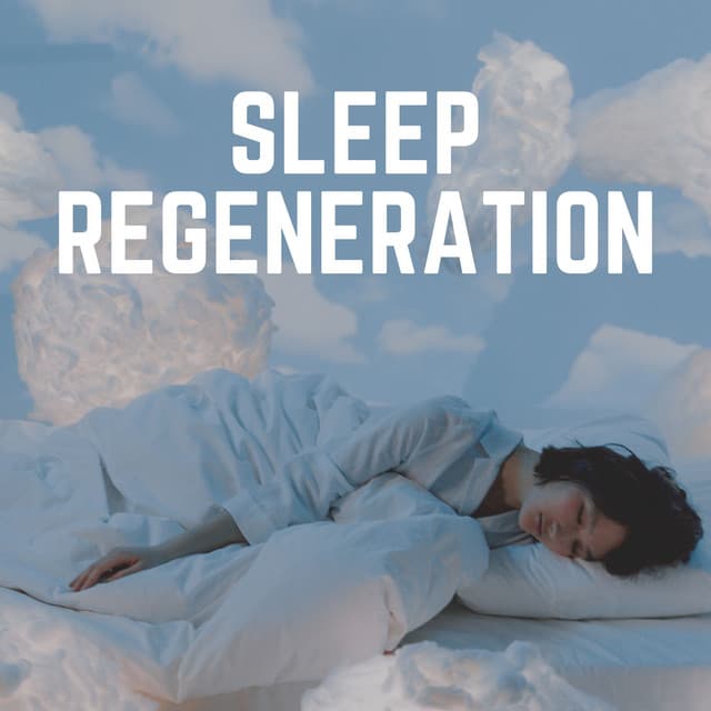 Sleep Regeneration - Sleep Sounds