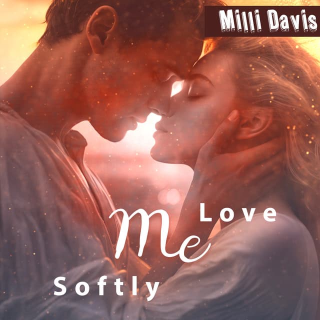 Love Me Softly - Milli Davis