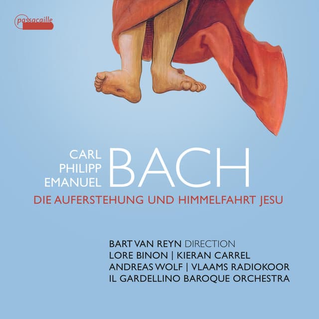 C.P.E. Bach: Die Auferstehung und Himmelfahrt Jesu, H. 777 - Carl Philipp Emanuel Bach