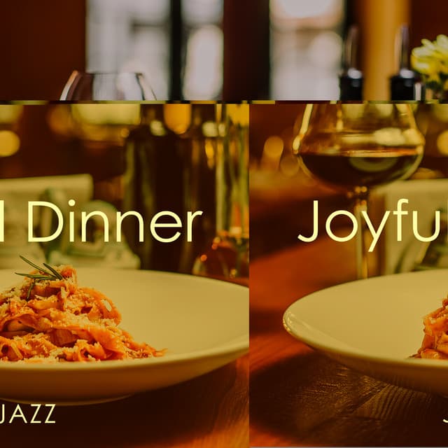 Joyful Dinner Jazz: Elegant Lounge, Relaxed Jazz Background - Restaurant Music