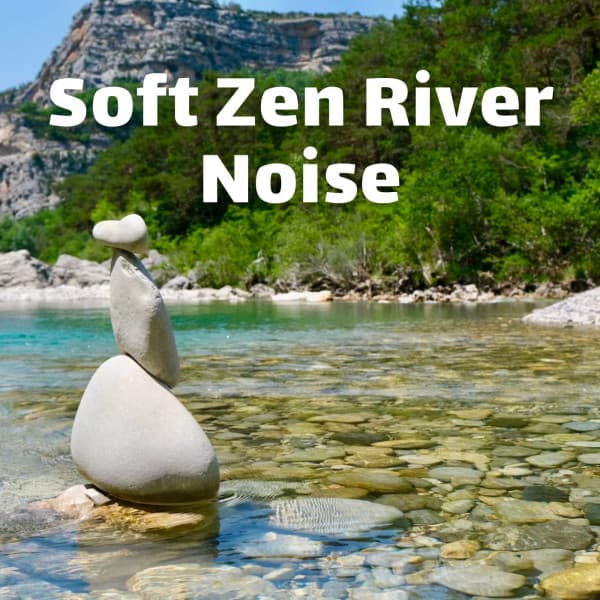 Soft Zen River Noise - Healing Meditation Relaxing Music Channel