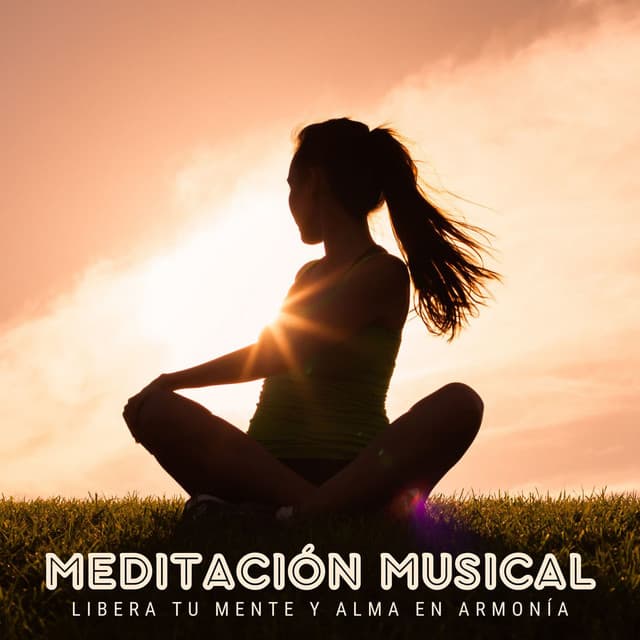 Meditación Musical: Libera Tu Mente y Alma en Armonía - Musica Relajante Specialistas