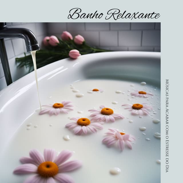 Banho Relaxante: Músicas para Acabar com o Estresse do Dia - Musicoterapia New Age