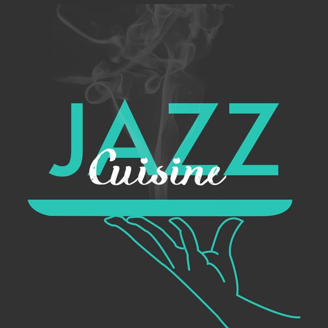 Jazz Cuisine - Dining With Jazz