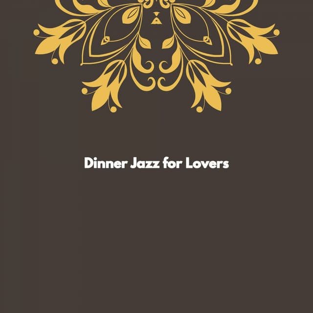 Dinner Jazz for Lovers - Jazz Ambiental para Hoteles