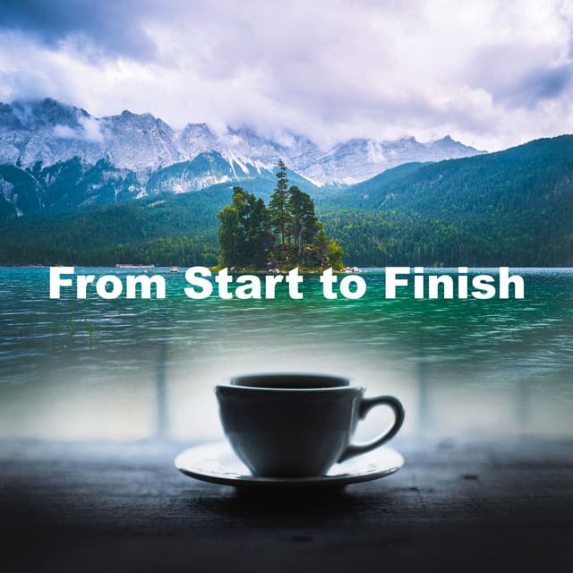 From Start to Finish - Calm Music for Studying