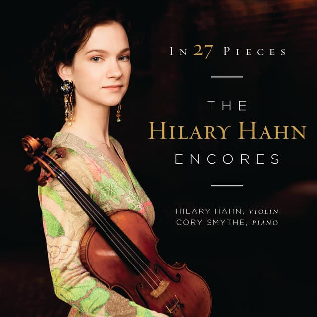 In 27 Pieces: the Hilary Hahn Encores - Hilary Hahn
