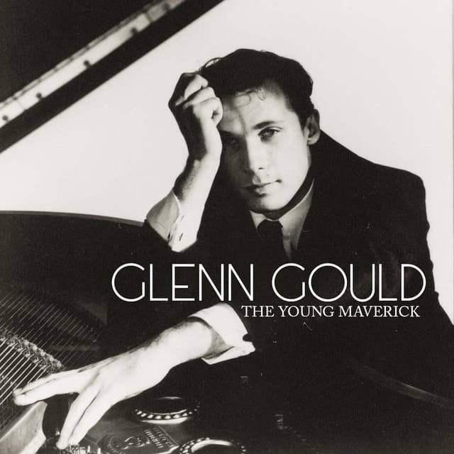 The Young Maverick - Glenn Gould