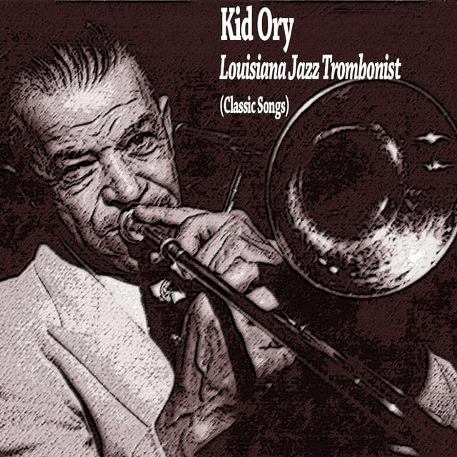 Louisiana Jazz Trombonist - Kid Ory