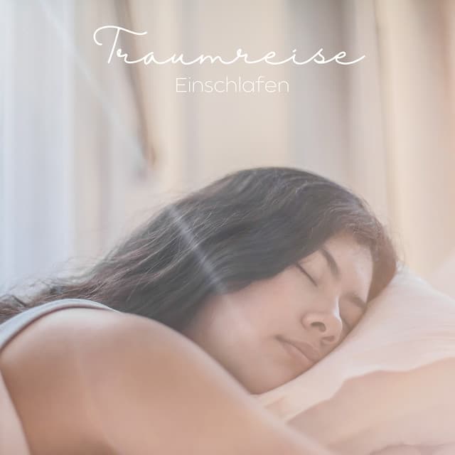 Traumreise: Einschlafmusik - Einschlafen