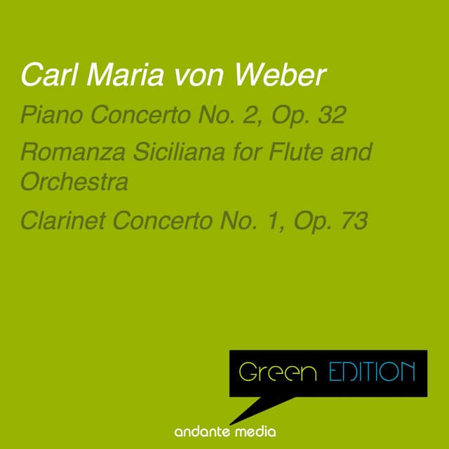 Green Edition - Carl Maria von Weber: Piano Concerto No. 2, Op. 32 & Clarinet Concerto No. 1, Op. 73 - Carl Maria von Weber