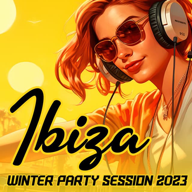 Ibiza Winter Party Session 2023 - Ibiza House Classics