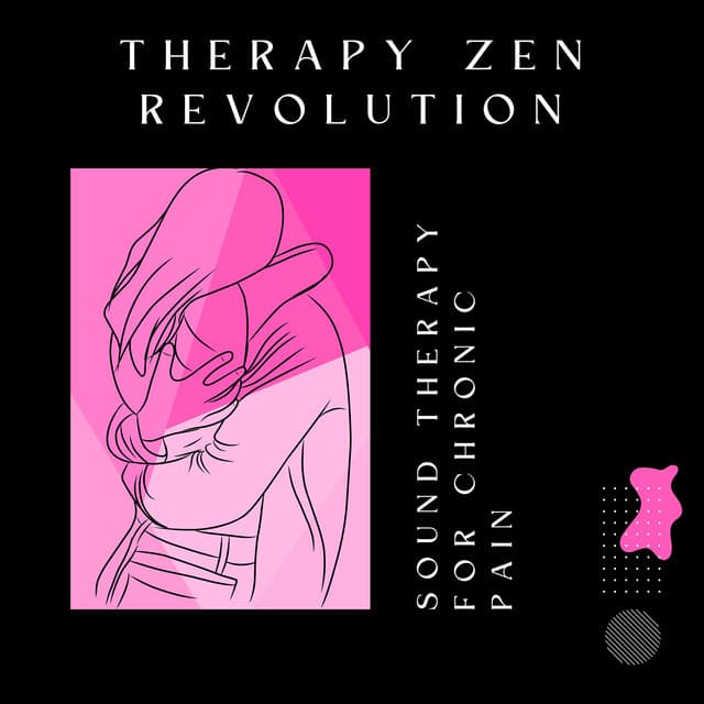 Sound Therapy for Chronic Pain - Therapy Zen Revolution