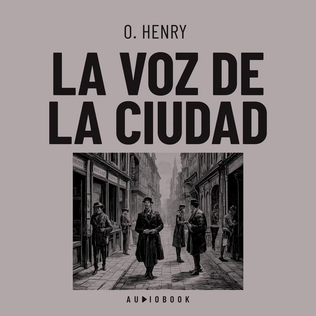 La voz de la ciudad - O. Henry