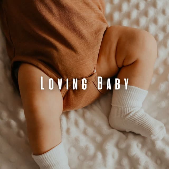 Loving Baby: Chill Music Serenade - From Minds and Lovers