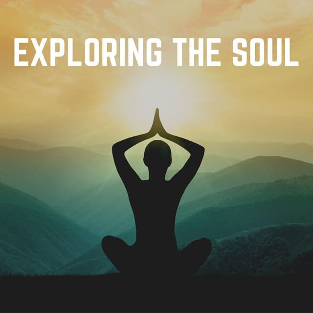 Exploring the Soul - Yoga Music Spa