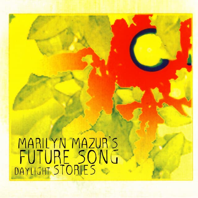 Future Song Daylight Stories - Marilyn Mazur