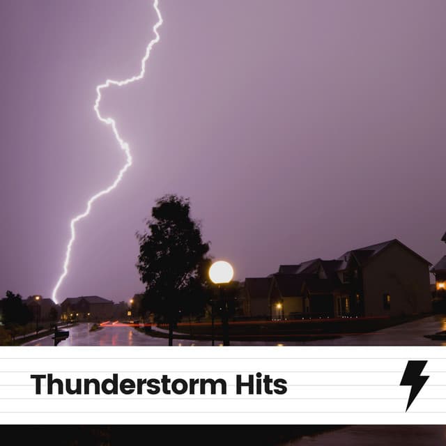 Thunderstorm Hits - Thunder Storms & Rain Sounds