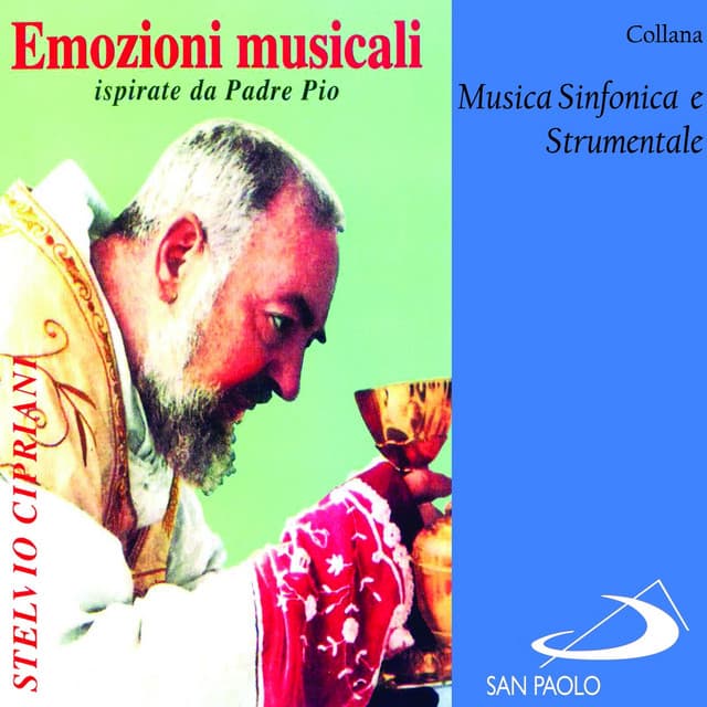 Collana musica sinfonica e strumentale: Emozioni musicali ispirate a Padre Pio - Stelvio Cipriani