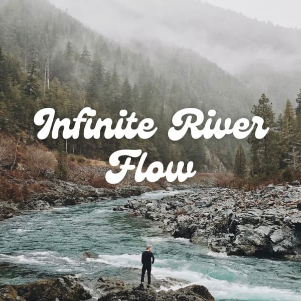 Infinite River Flow - Massage