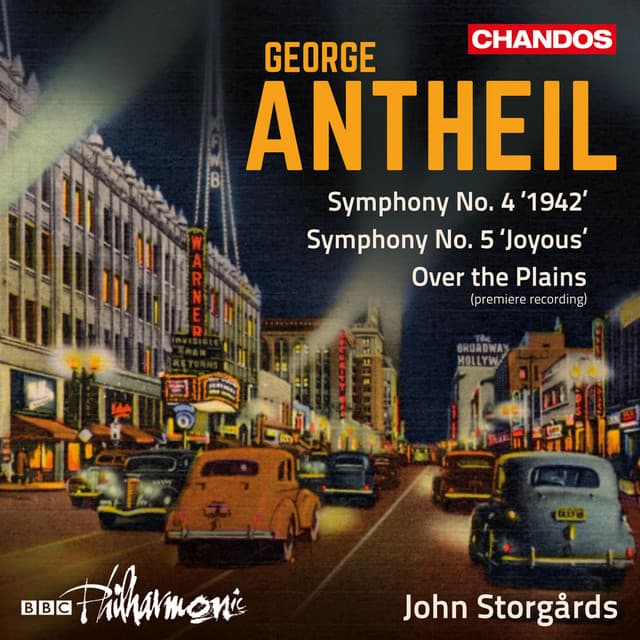 Antheil: Symphonies Nos. 4 & 5 & Over the Plains - George Antheil