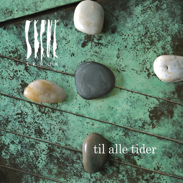 Til Alle Tider - Skruk