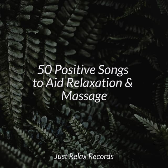 50 Positive Songs to Aid Relaxation & Massage - Nursery Rhymes Club