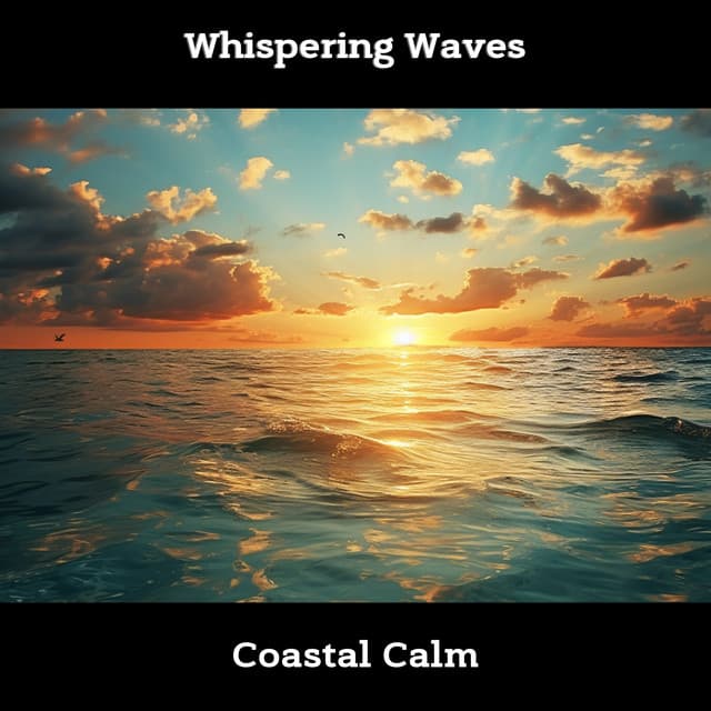 Whispering Waves: Coastal Calm - ASMR Ocean Waves