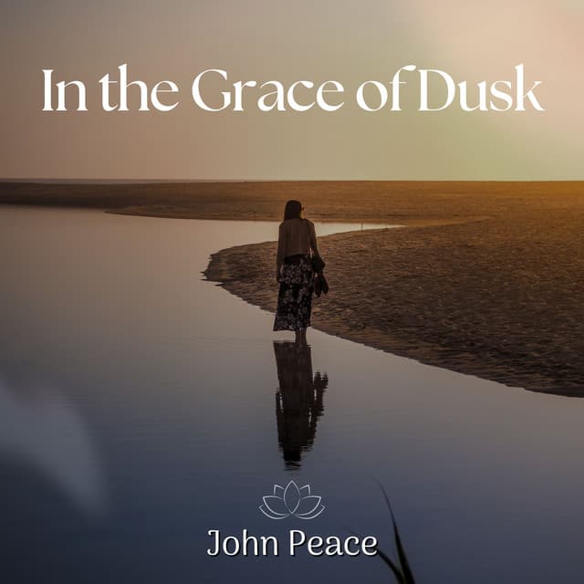 In the Grace of Dusk: Sunlight Fades - John Peace