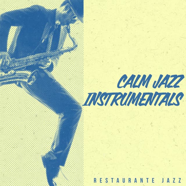 Calm Jazz Instrumentals - Restaurante Jazz