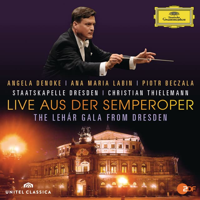 Live aus der Semperoper - The Lehár Gala From Dresden - Franz Lehár