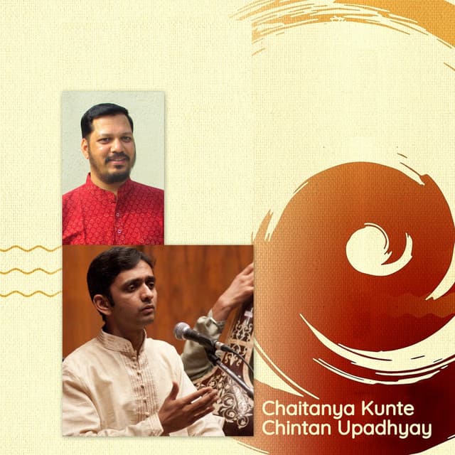 Chaitanya Kunte with Chintan Upadhyay - Chaitanya Kunte