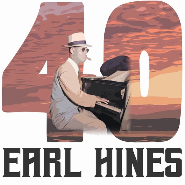 40 Hits of Earl Hines - Earl Hines