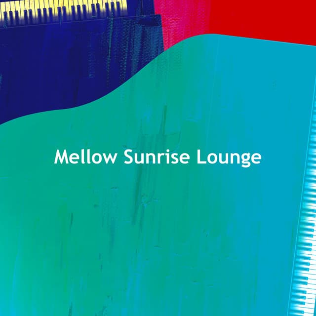 Mellow Sunrise Lounge - Relaxing Classical Music For Studying