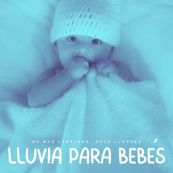 Lluvia Para Bebés: No Más Lágrimas, Sólo Lluvias - Estrellita Dónde Estás
