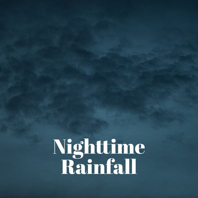 Nighttime Rainfall - Raindrops Healing Music Universe