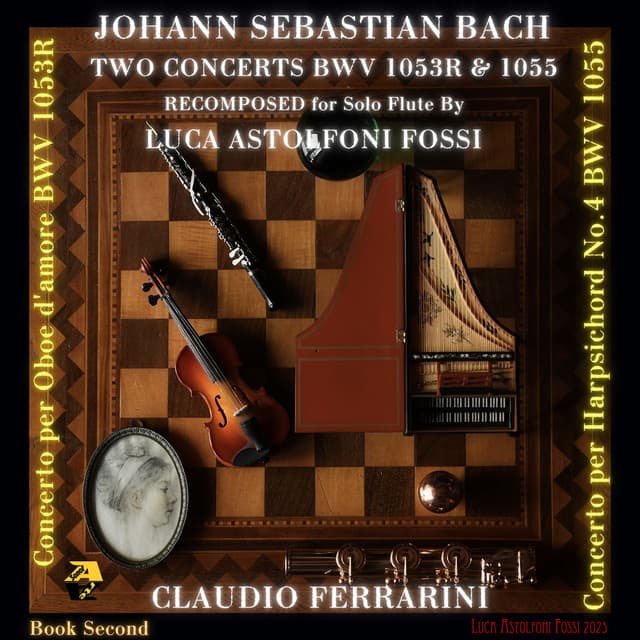 Johann Sebastian Bach: Two Concerts BWV 1053R & 1055 - Johann Sebastian Bach