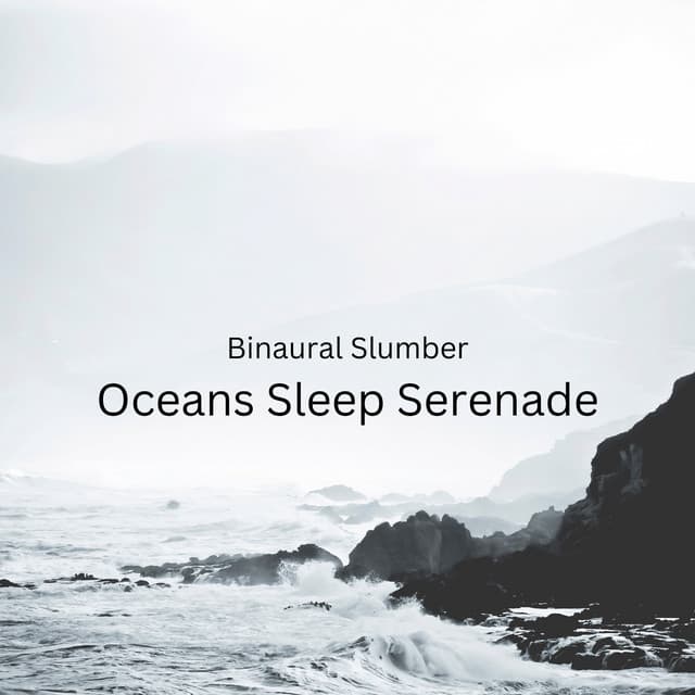 Binaural Slumber: Oceans Sleep Serenade - Binaural Beats Sleeping Music