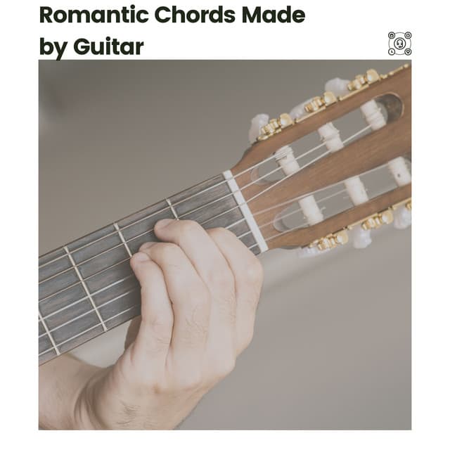 Romantic Chords Made by Guitar - Soft Guitar Music