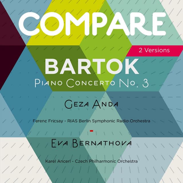 Bartok: Piano Concerto No. 3, Geza Anda vs. Eva Bernathova - Béla Bartók