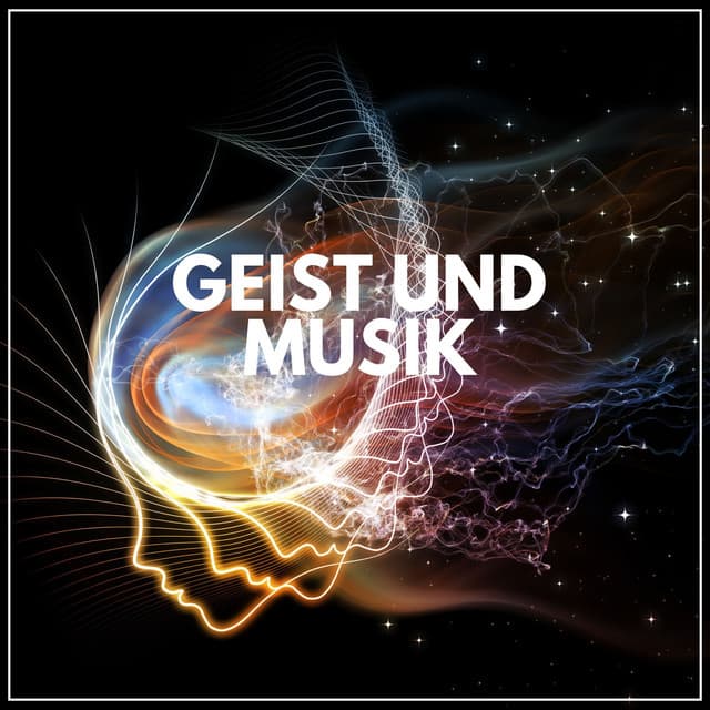 Geist Und Musik - Entspannungsmusik
